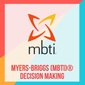 Myers-Briggs (MBTI) Decision Making