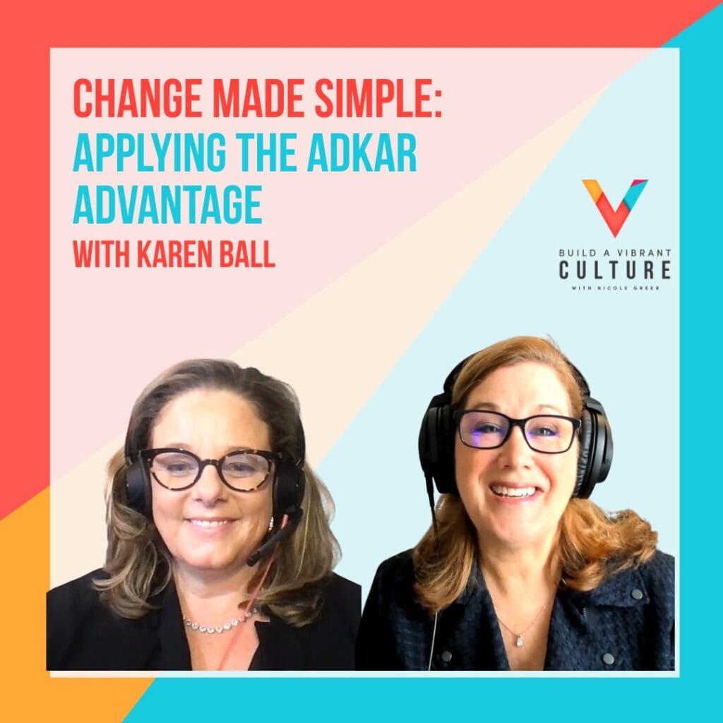 Change made simple applying the ADKAR advantage with Karen Ball