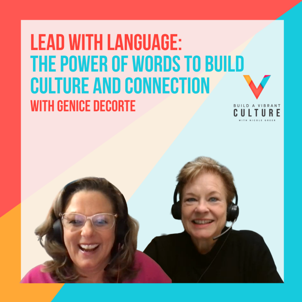 Lead with Language: The Power of Words to Build Culture and Connection with Genice DeCorte