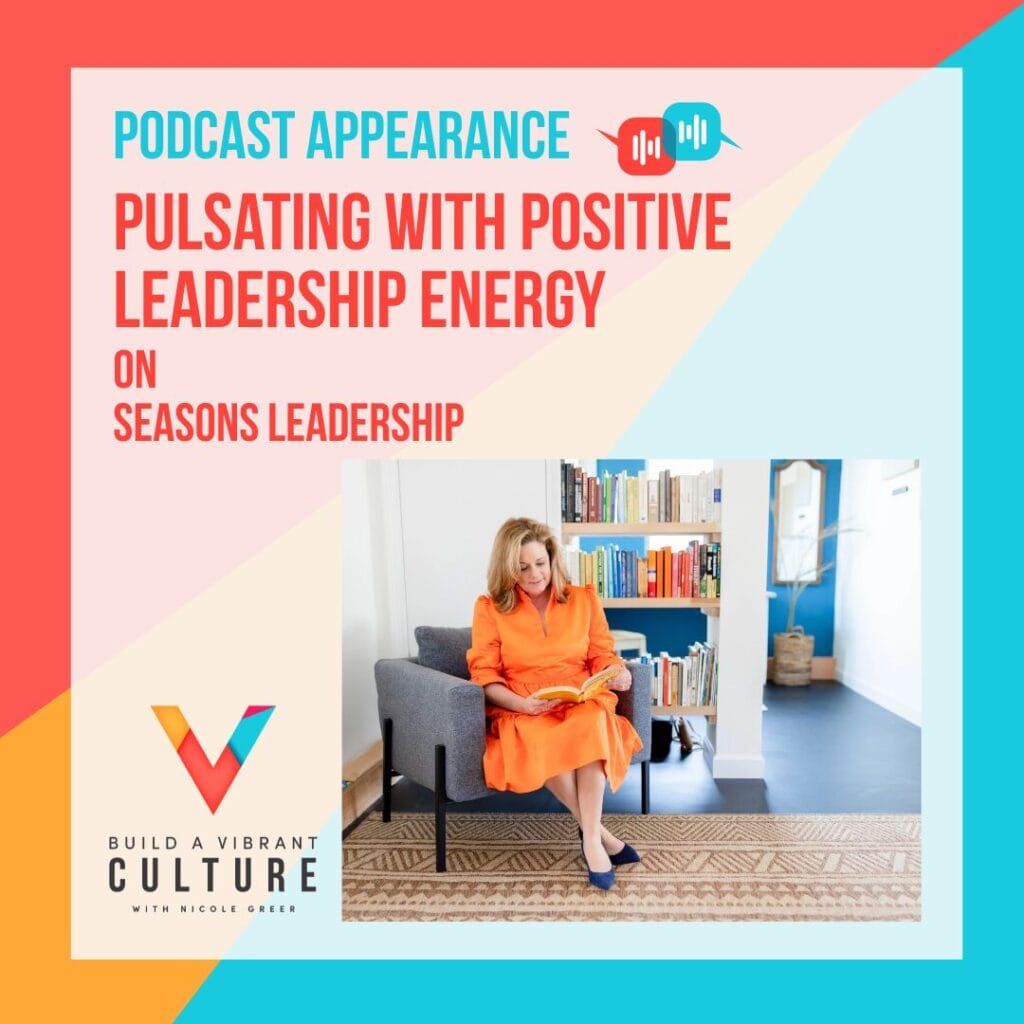 Pulsating with Positive Leadership Energy on Seasons Leadership Podcast