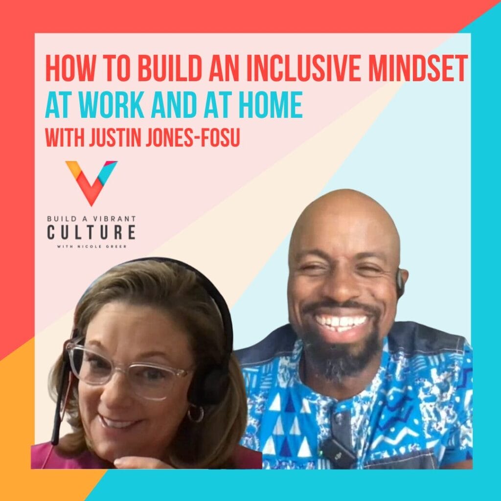 How to Build an Inclusive Mindset at Work and at Home