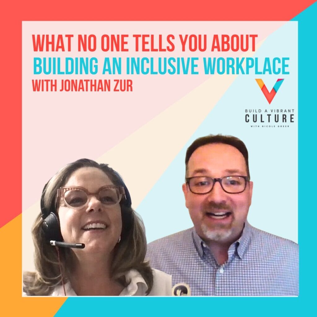 What No One Tells You About Building an Inclusive Workplace With Jonathan Zur