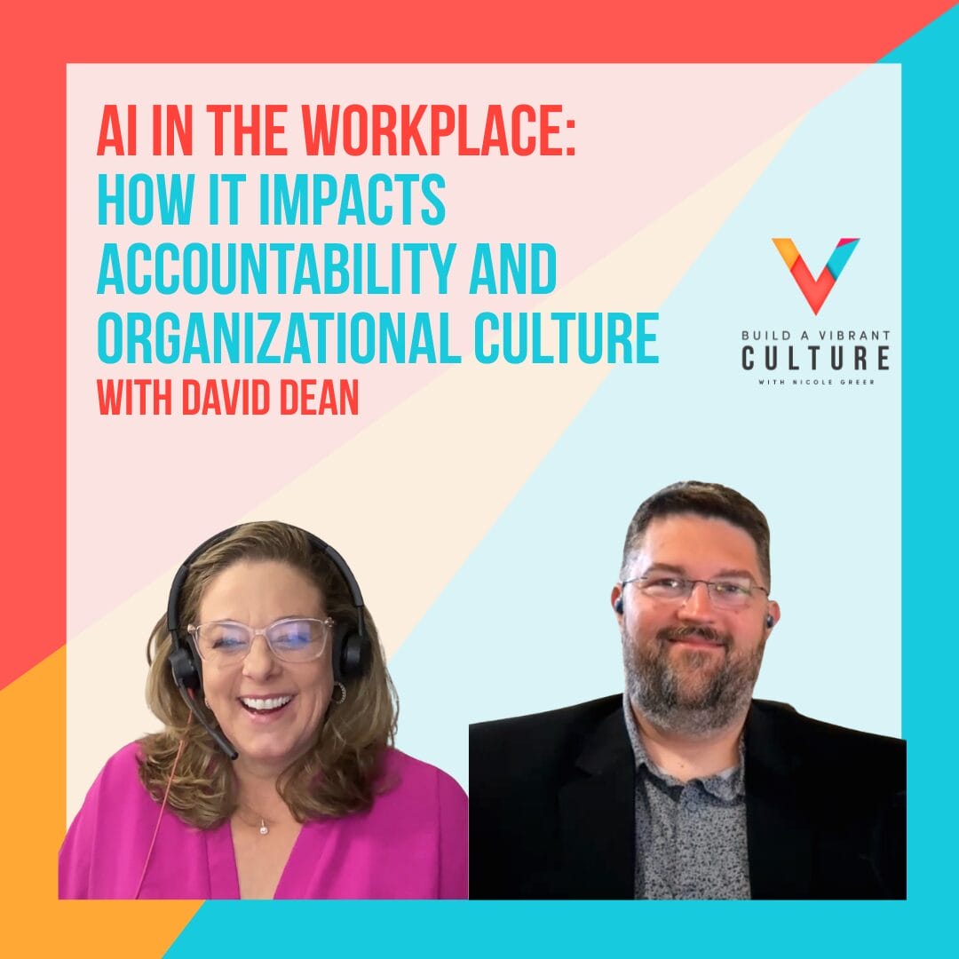 AI in the Workplace: How It Impacts Accountability and Organizational Culture with David Dean