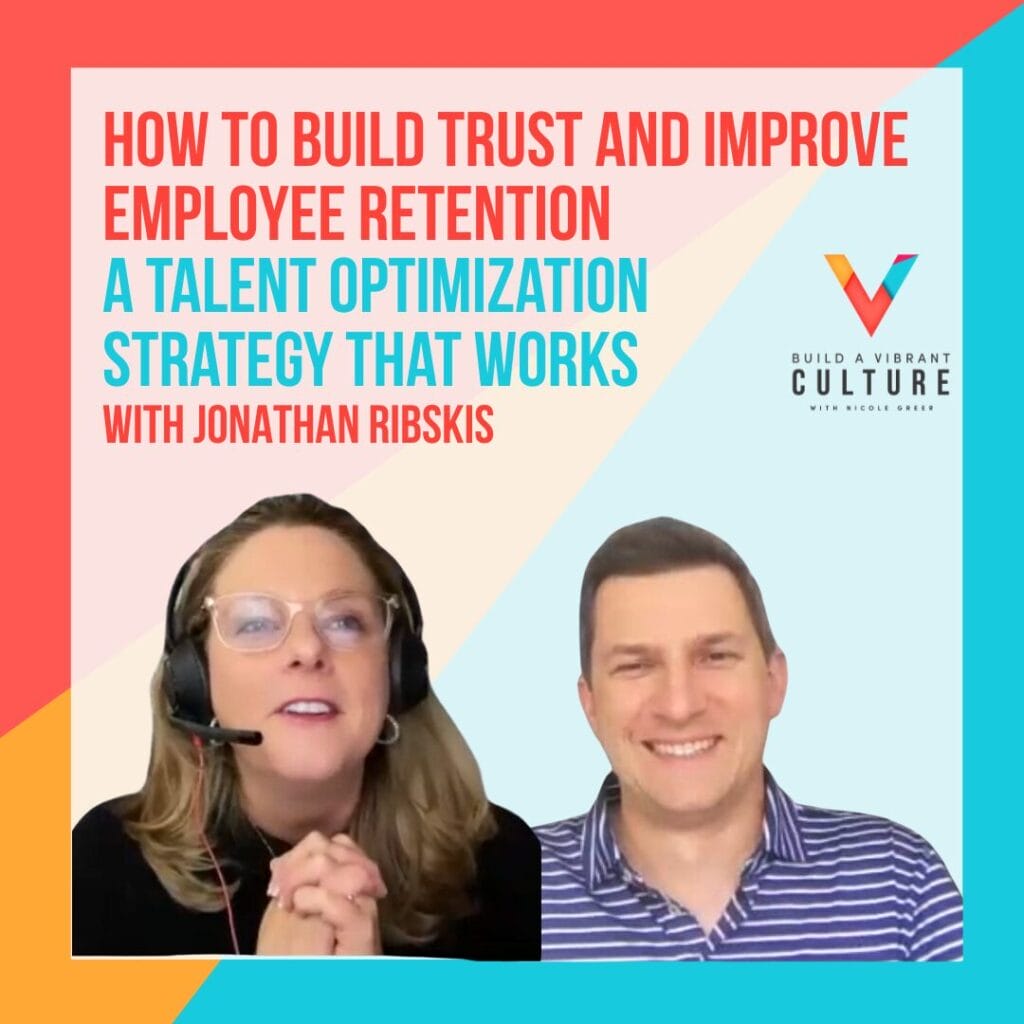 How to Build Trust and Improve Employee Retention: A Talent Optimization Strategy That Works with Jonathan Ribskis