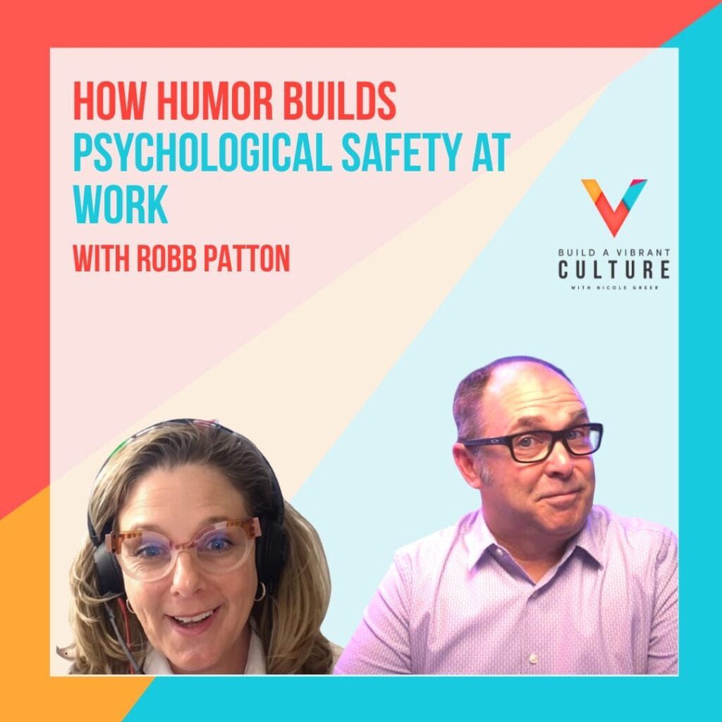 How Humor Builds Psychological Safety at Work with Robb Patton