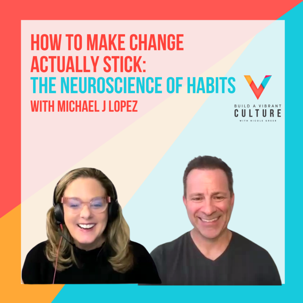How to Make Change Actually Stick: The Neuroscience of Habits with Michael J Lopez
