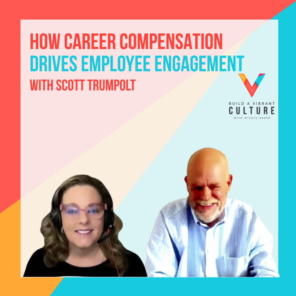 How Career Compensation Drives Employee Engagement with Scott Trumpolt