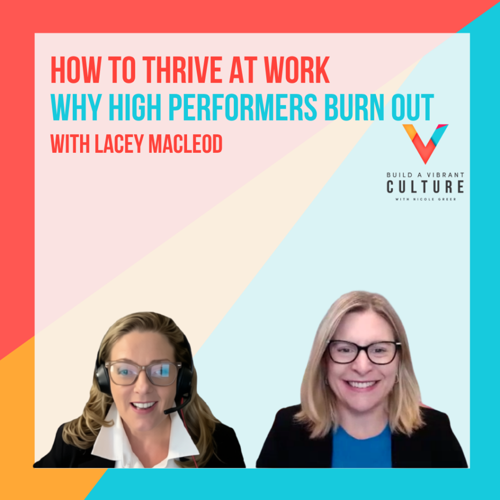 How to Thrive at Work: Why High Performers Burn Out with Lacey MacLeod