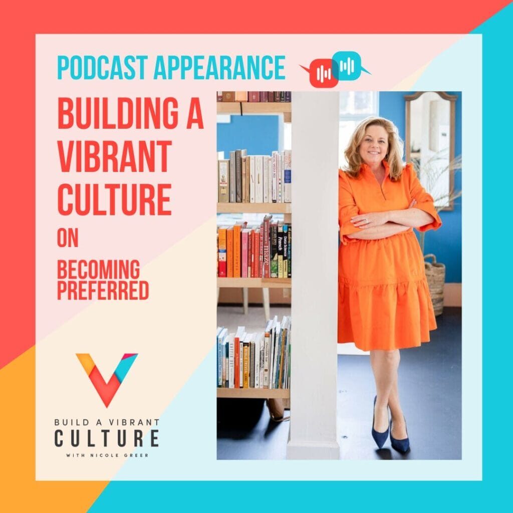 Becoming Preferred Podcast Episode Building a Vibrant Culture